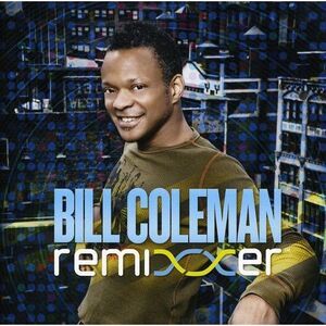 Bill Coleman - Remixxer  CD